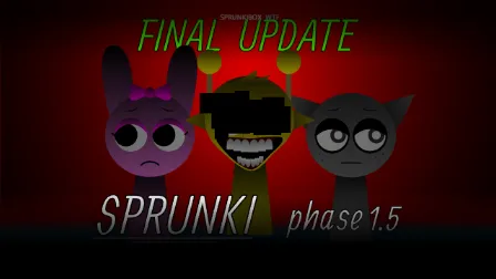 Sprunki Phase 1.5 Final Update