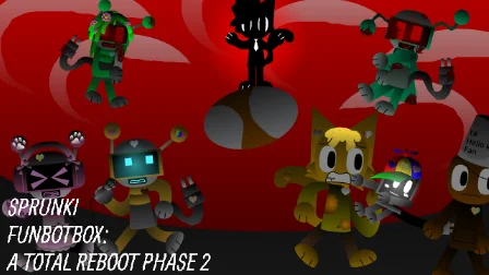 Sprunki Funbotbox A Total Reboot Phase 2 | Sprunki.cool