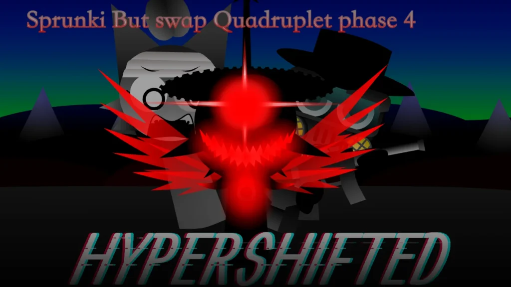 Sprunki Hyper Shifted Quadruplet Phase 4 | Sprunki.cool