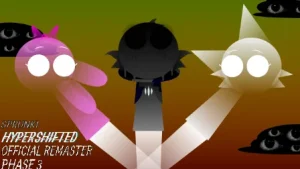 Sprunki Hyper Shifted Phase 3 Official Remaster
