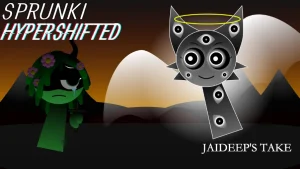 Sprunki Hypershifted Jaideep's take - Sprunki new-mods Mod