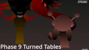 Sprunki Phase 9 Turned Tables