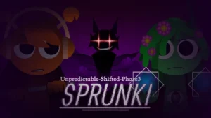 Sprunki Unpredictable-Shifted Phase3