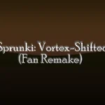 Sprunki: Vortex-Shifted (Fan Remake)
