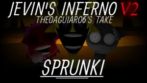 Sprunki But Jevin's Inferno Theoaguiar06's Take - Sprunki new-mods Mod
