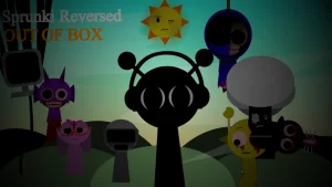 Sprunki Reversed Out of the Box - Sprunki new-mods Mod