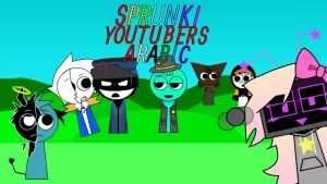 Sprunki Sprunktubers Arabic