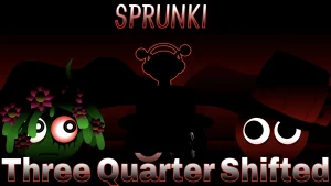 Sprunki Three Quarter Shifted - Sprunki new-mods Mod