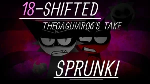 Sprunki 18-Shifted Theoaguiar06's Take - Sprunki new-mods Mod
