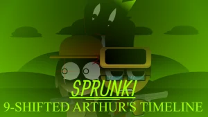Sprunki 9-Shifted (Arthur's Timeline) - Sprunki new-mods Mod