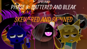 Sprunki Phase 8 BAB: SKWERED and skinned