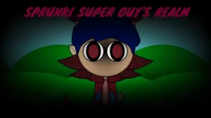 Sprunki Super Guy's Realm