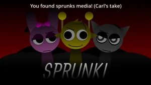 Sprunki: You found Sprunk Media! (Carl's Take) - Sprunki new-mods Mod